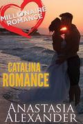 Catalina Romance (Millionaire Romance #4) by Anastasia Alexander