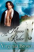 The Moon Rider by Virginia Brown