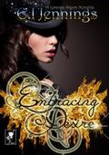 Embracing Desire (The Jessica Dawn Series #2.5) by E.I. Jennings
