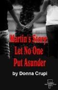 Martin's Story: Let No One Put Asunder (Seven Presidents High School #4) by Donna Crupi