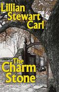 The Charm Stone by Lillian Stewart Carl