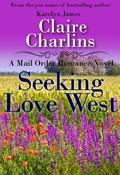 Seeking Love West by Claire Charlins