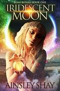 Iridescent Moon (Echo Rituals #1) by Ainsley Shay