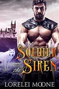 The Soldier and the Siren: A Wolf Shifter Fantasy Romance by Lorelei Moone