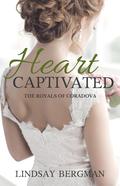 Heart Captivated (The Royals of Coradova #2) by Lindsay Bergman