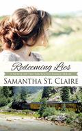 Redeeming Lies (The Sawtooth Range #4) by Samantha St. Claire