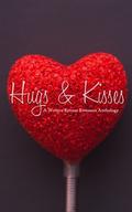 Hugs & Kisses: A Writer's Retreat Romance Anthology by Alizabeth Lynn