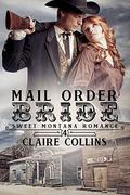 Mail Order Bride - Book Four: Isadora Singer (SWEET MONTANA ROMANCE #4) by Claire Collins