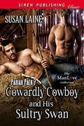 Cowardly Cowboy and His Sultry Swan by Susan Laine