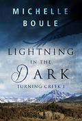 Lightning in the Dark by Michelle Boule
