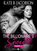 The Billionaire's Secret, part 1 by Kate B. Jacobson