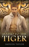 Mated To The Tiger (BBW Steamy Contemporary #1) by Imogen Taylor