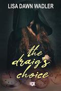 The Draig's Choice by Lisa Dawn Wadler