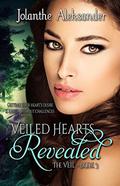 Veiled Hearts Revealed (The Veil #3) by Jolanthe Aleksander