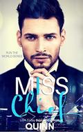 Miss Chief (Run the World #3) by Quinn