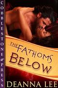 The Fathoms Below by Deanna Lee