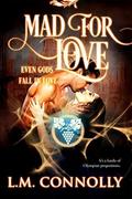 Mad For Love by L.M. Connolly