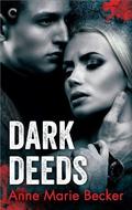 Dark Deeds by Anne Marie Becker