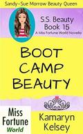 Boot Camp Beauty  (Miss Fortune World: SS Beauty) by Kamaryn Kelsey