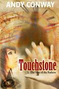 Touchstone  (1. The Sins of the Fathers) - a time travel historical adventure by Andy Conway