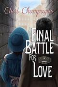 Final Battle for Love: The Mason Siblings Series Book 4 by Cheri Champagne
