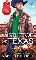 Mistletoe in Texas (Texas Rodeo #5) by Kari Lynn Dell