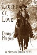 Legend of Love (Montana Star #2) by Dawn Nelson
