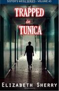 Trapped In Tunica by Elizabeth Sherry