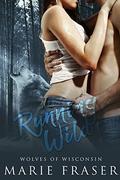 Running Wild (Wolves of Wisconsin #1) by Marie Fraser