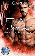 Lethal Intent: An Omega Team/MacKay Destiny Crossover Novella by L.J. Garland