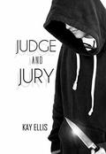 Judge and Jury by Kay Ellis