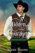 Hidden Courage (Boarding House Misfits #1) by Sweet River Publishing