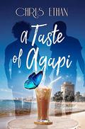A Taste of Agapi by Chris Ethan