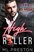 High Roller (Aces & Eights #1) by ML Preston