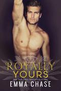 Royally Yours (Royally #4) by Emma Chase