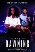 The Dawning: A BWWM Paranormal Romance (The BrotherHood #2) by Destiny Flores