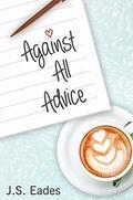 Against All Advice by J.S. Eades