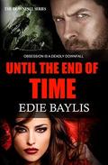 Until the End of Time by Edie Baylis