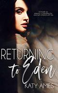 Returning to Eden: A Second Chance Romance by Katy Ames