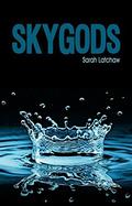 Skygods by Sarah Latchaw