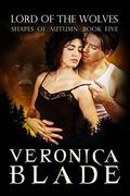 Lord of the Wolves (Shapes of Autumn #5) by Veronica Blade