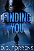 FINDING YOU  (Romantic Suspense) by D.G. Torrens