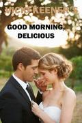 Good Morning, Delicious by Vicki Keener