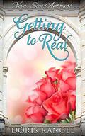 Getting to Real (Viva, San Antonio! #2) by Doris Rangel