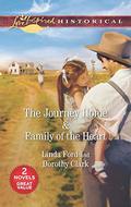 The Journey Home & Family of the Heart: The Journey Home\Family of the Heart by Dorothy Clark