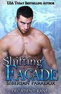 Shifting Facade: (Siberian Paradox #1) by Decadent Kane