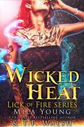 Wicked Heat: Part 3 by T.F. Walsh