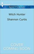 Witch Hunter by Shannon Curtis