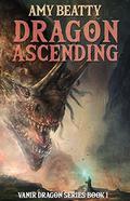 Dragon Ascending (VANIR DRAGON SERIES #1) by Amy Beatty