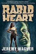 Rabid Heart by Jeremy Wagner